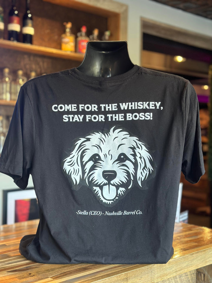 Nashville Barrel Co T-Shirt - Come for the Whiskey - Stay for the Boss - Black